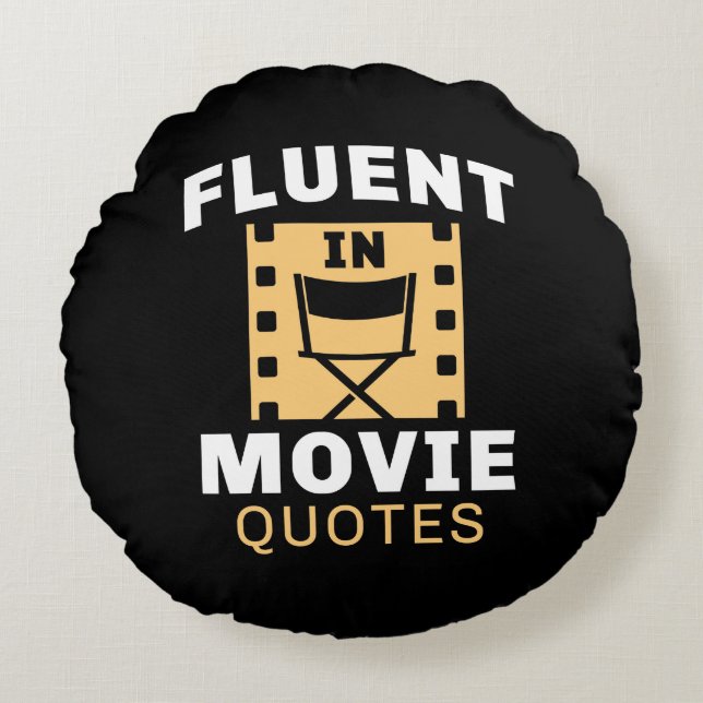 Fluent In Movie Quotes Round Cushion (Front)