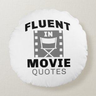 Fluent In Movie Quotes Round Cushion