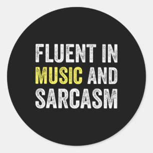 Fluent In Music And Sarcasm Funny Teacher School Classic Round Sticker