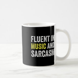 Fluent In Music And Sarcasm Funny Teacher School Coffee Mug
