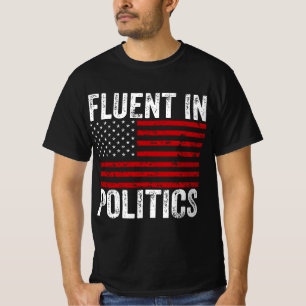 Fluent in Politics T-Shirt