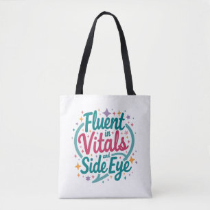 Fluent in Vitals and Side Eye White Tote Bag