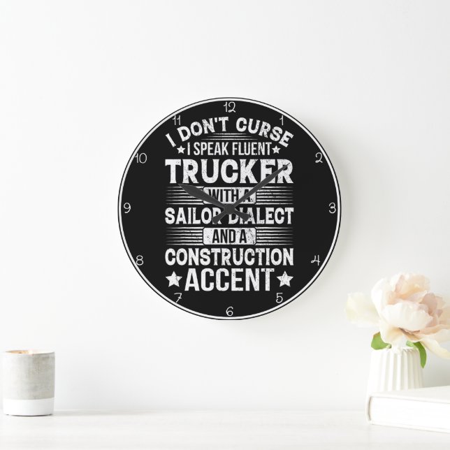 Fluent Trucker Dialect Humourous Large Clock (Home)