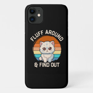 Fluff Around and Find Out Funny Retro Cat iPhone 11 Case