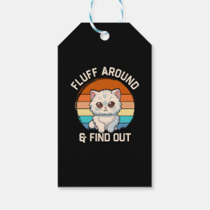 Fluff Around and Find Out Funny Retro Cat Gift Tags