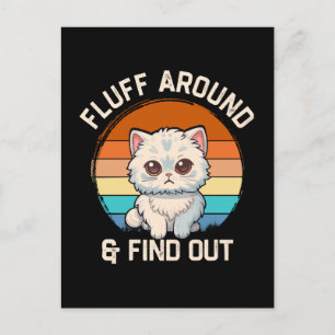 Fluff Around and Find Out Funny Retro Cat Postcard