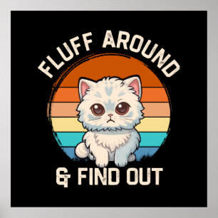 Fluff Around and Find Out Funny Retro Cat Poster