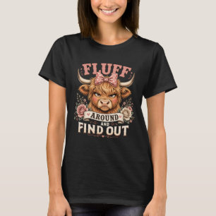 Fluff Around And Find Out Retro Highland Cow Cattl T-Shirt