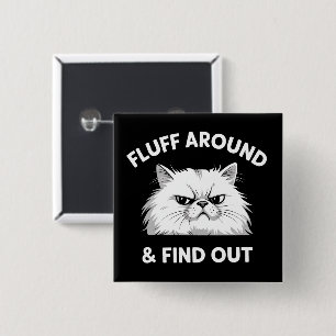 Fluff Around Funny Sarcastic Cat Lady Quote Humour 15 Cm Square Badge