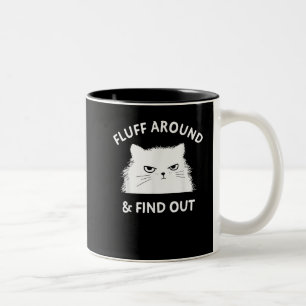 Fluff Around Funny Sarcastic Cat Lady Quote Humour Two-Tone Coffee Mug