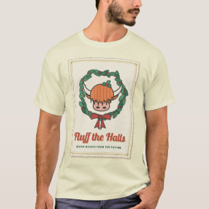 Fluff the Halls Highland Cow Christmas T-Shirt