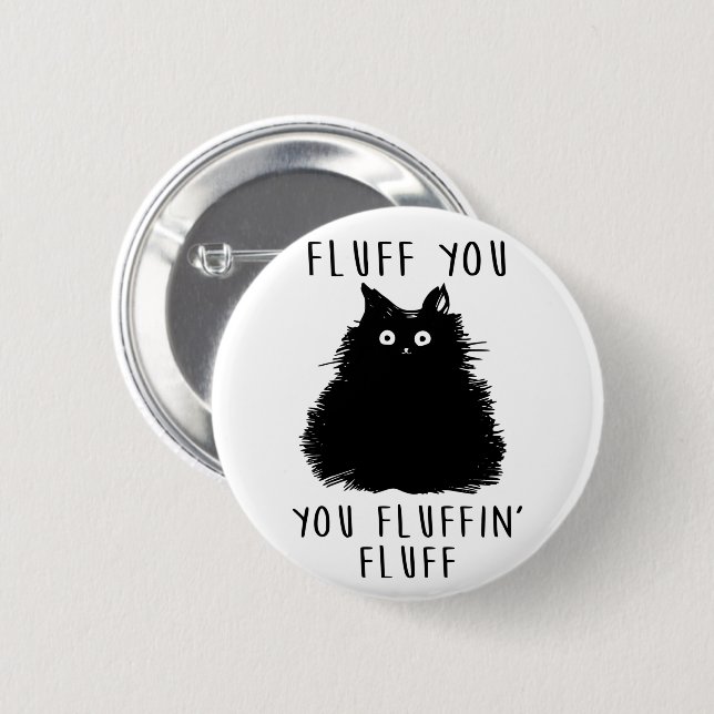 Fluff You Black Cat Drawing 6 Cm Round Badge (Front & Back)
