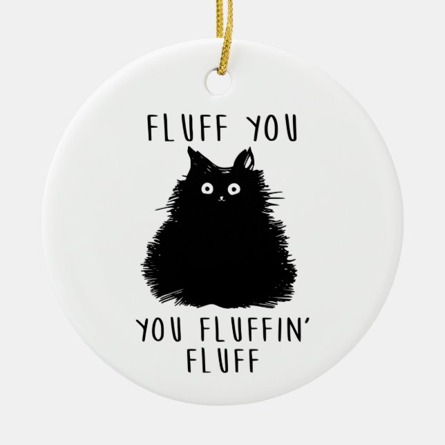 Fluff You Black Cat Drawing Ceramic Ornament (Front)