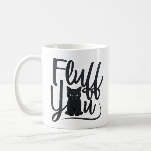 Fluff You, Cat Humour  Coffee Mug
