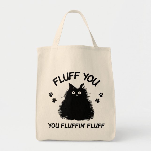 Fluff You You Fluffin Fluff Kitty Cat Tote Bag (Front)