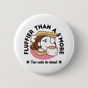 Fluffier Than a S’more – Cute Dog and Dessert Pun 6 Cm Round Badge