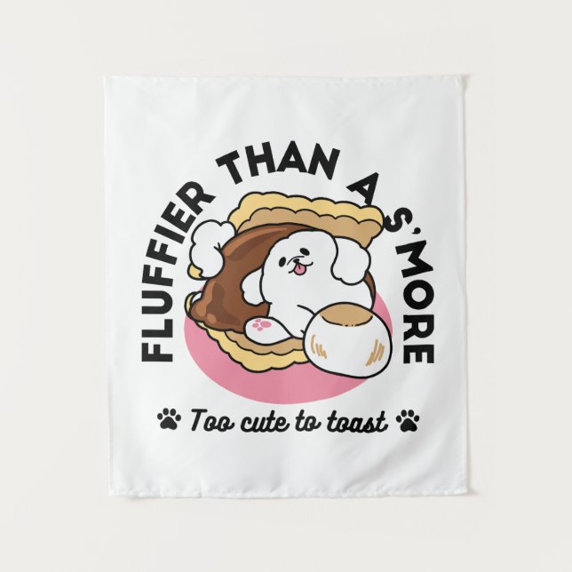 Fluffier Than a S’more – Cute Dog and Dessert Pun  Tapestry (Front)