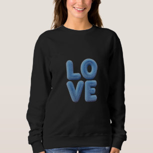 Fluffy Blue Love Cloudy Hugs in Blue Fuzzball Feel Sweatshirt