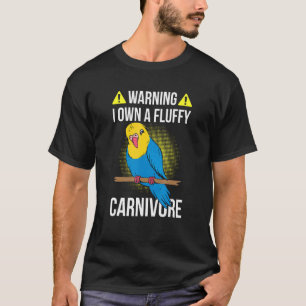 Fluffy Parrot Colorful Bird Owner Carnivore Meat E T-Shirt