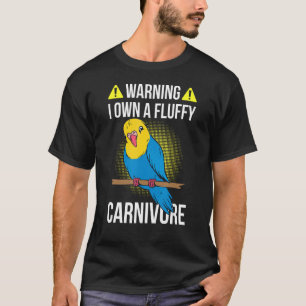 Fluffy Parrot Colourful Bird Owner Carnivore Meat T-Shirt