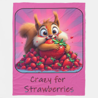 Fluffy Squirrel “Crazy for Strawberries”, funny   Fleece Blanket