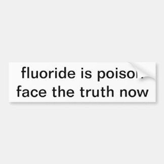 fluoride is poison bumper sticker