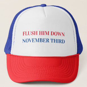 FLUSH HIM DOWN NOVEMBER THIRD HAT
