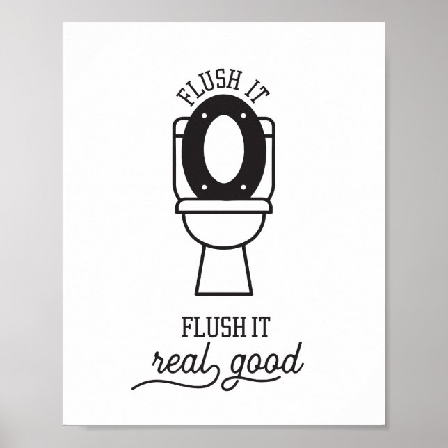 Flush It Real Good Poster (Front)
