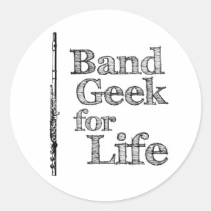 Flute Band Geek for Life Classic Round Sticker