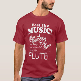 Flute Feel The Music T-Shirt