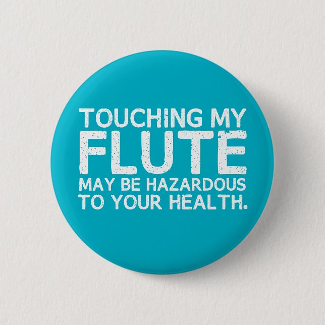 Flute Hazard 6 Cm Round Badge (Front)