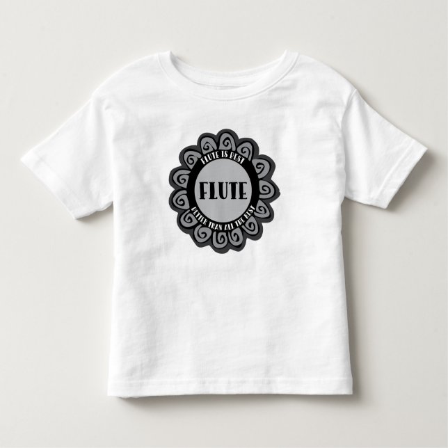Flute Is Best Toddler T-Shirt (Front)