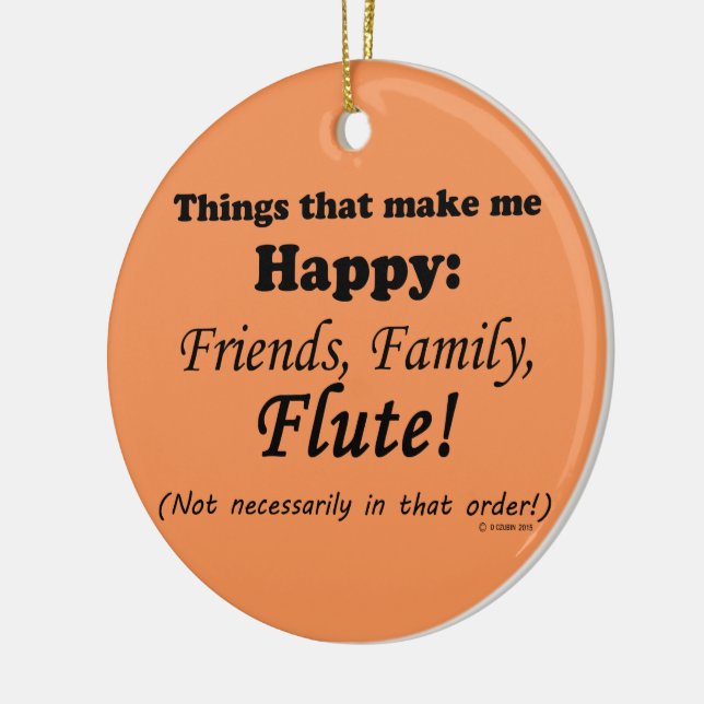 Flute  Makes Me Happy Ceramic Ornament (Left)
