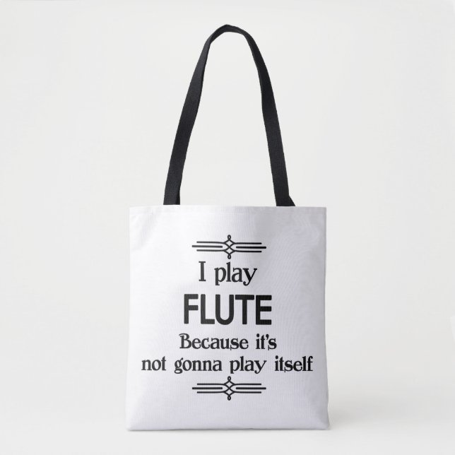 Flute - Play Itself Funny Deco Music Tote Bag (Front)