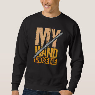 Flute Player My Wand Chose Me Design Sweatshirt