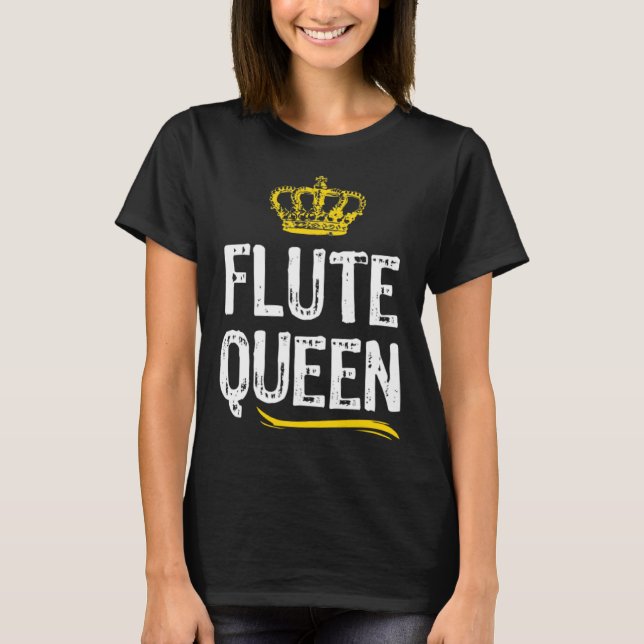 Flute Queen Women Girls Player  Cool Flutist T-Shirt (Front)
