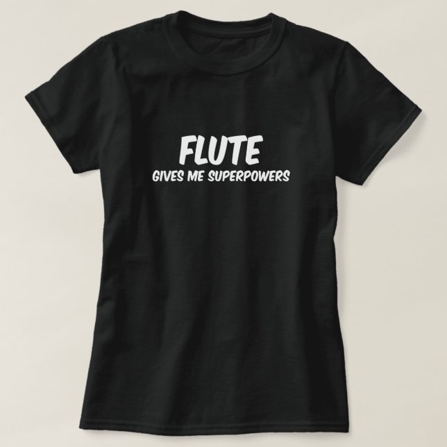 Flute Superpowers Funny Superhero Music T-Shirt (Design Front)