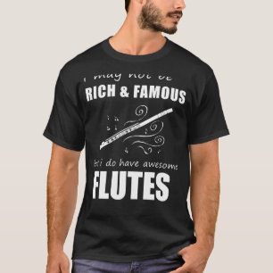 Flute Virtuoso: Where Brilliance Outshines Riches T-Shirt