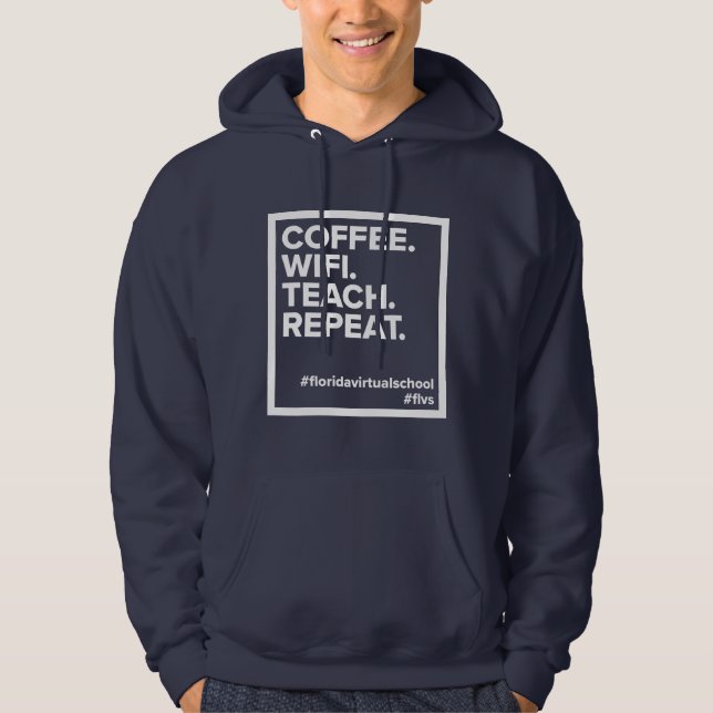 FLVS Coffee. WiFi. Teach. Repeat. Navy Hoodie (Front)