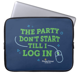 FLVS The Party Don't Start Laptop Sleeve