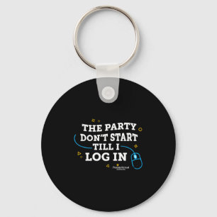 Flvs The Party Dont Start Till I Log In Royal Key Ring