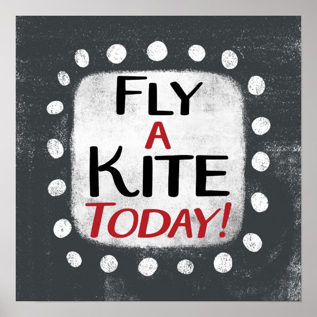 Fly A Kite Today Poster Wall Art (Front)