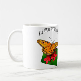 Fly Away With Me Butterfly Nature Photography Out- Coffee Mug
