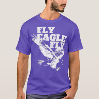 Fly Eagle Fly Bird Gang Philly Philadelphia T-Shirt