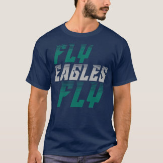 Fly Eagles Fly Philadelphia  T-Shirt