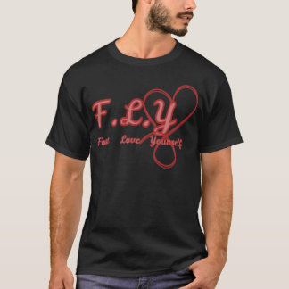 FLY First Love Yours S love friends T-Shirt