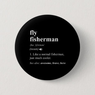 Fly Fisherman Definition Funny Fly Fishing 6 Cm Round Badge