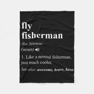 Fly Fisherman Definition Funny Fly Fishing Fleece Blanket