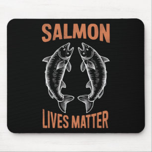 Fly Fishing Fish Fisherman Salmon Lives Problem B Mouse Pad