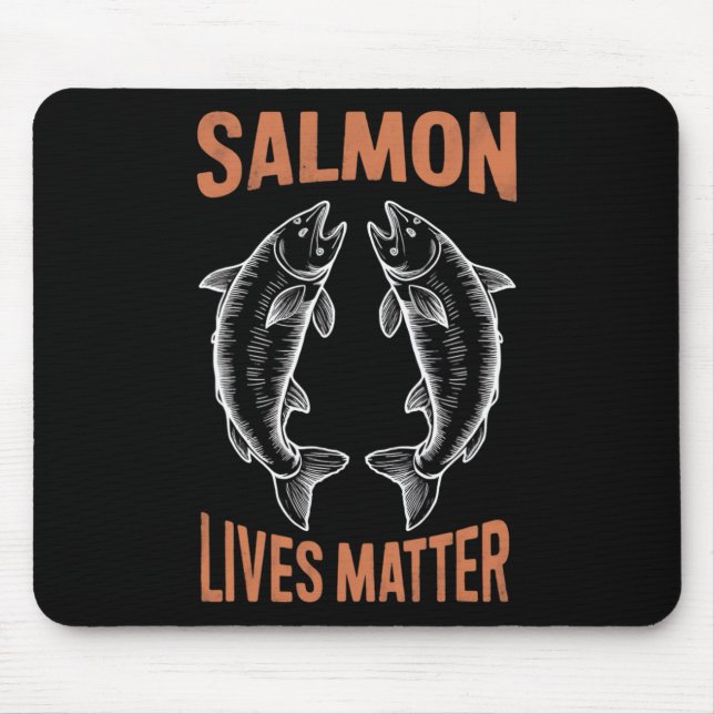 Fly Fishing Fish Fisherman Salmon Lives Problem B  Mouse Pad (Front)
